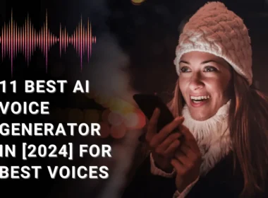 11 Best AI Voice Generator 2024